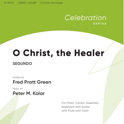 O Christ, the Healer (feat. Peter M. Kolar) - Single