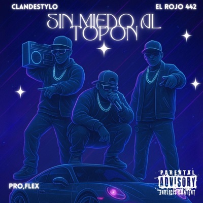 SIN MIEDO AL TOPON (feat. Clandestylo) - Single