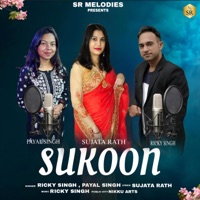 SUKOON (feat. Sujata Rath, Payal Singh & Ricky Singh) - Single - SR Melodies