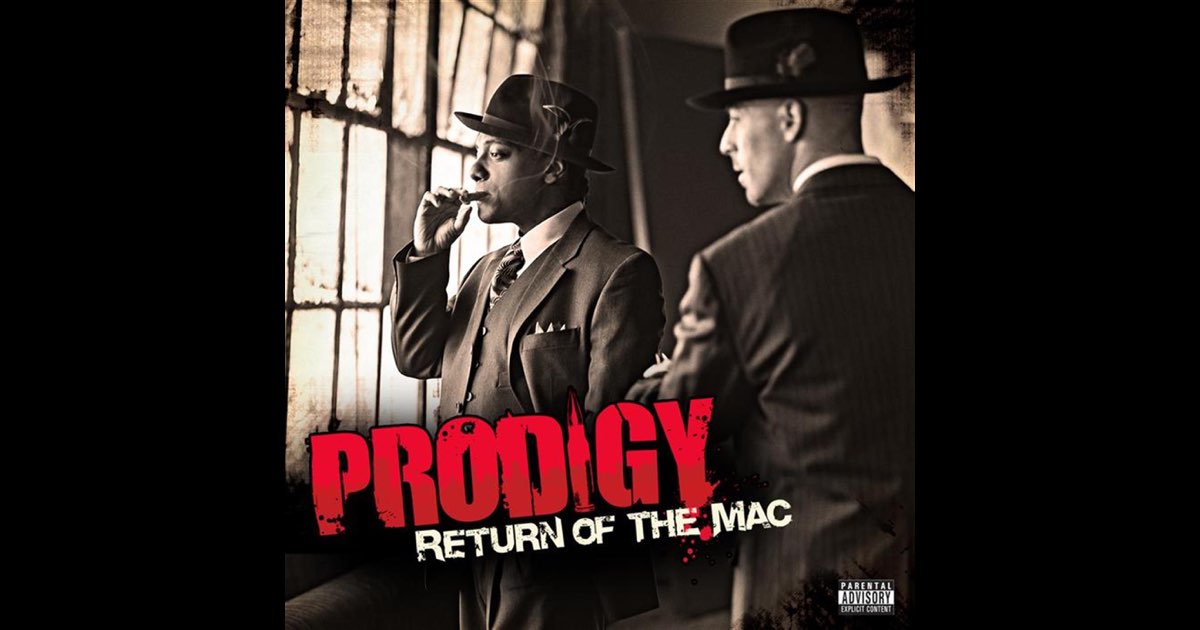 Return Of The Mac - Album by Prodigy - Apple Music
