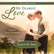 My Dearest Love: Longing for Home, Book 4 (Unabridged) - Sarah M. Eden