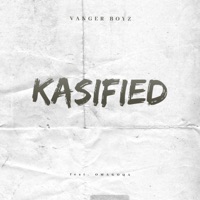 Kasified (feat. Omagoqa) - Single - Vanger Boyz