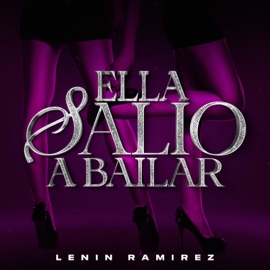 Ella Salió A Bailar Lenin Ramírez