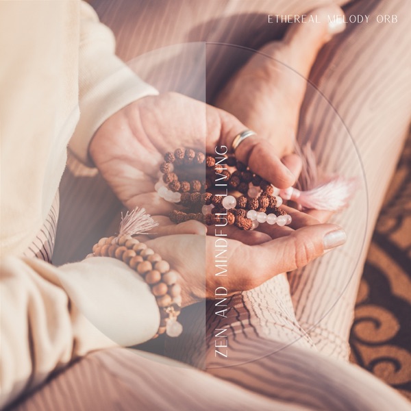 Zen and Mindful Living