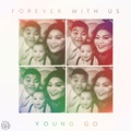 Forever With Us by Young Go
