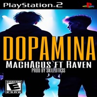 Dopamina (feat. MachAgus) - Single - Raven21