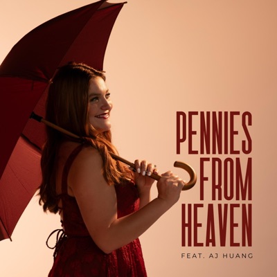 Pennies from Heaven (feat. AJ Huang) - Single