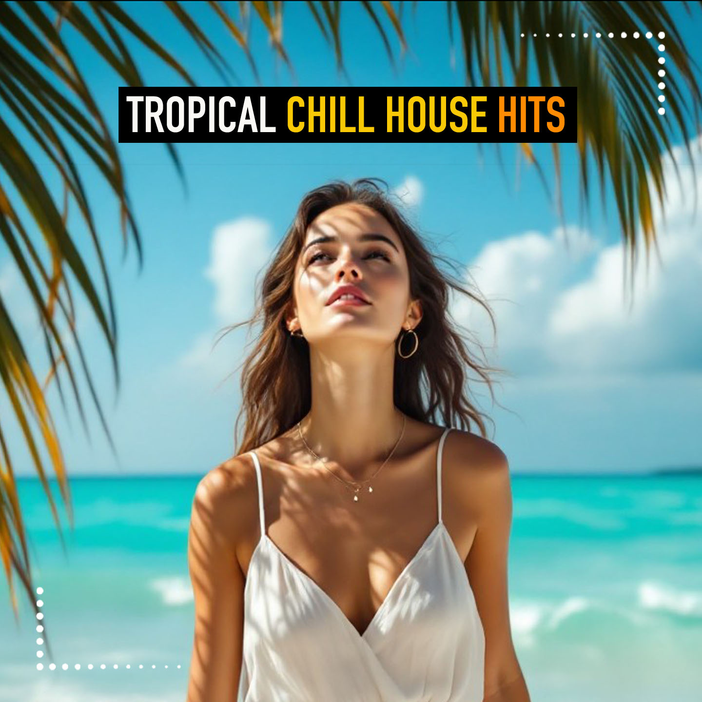 Tropical Chill House Hits