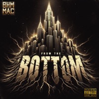 From The Bottom - Single - BHM MAC