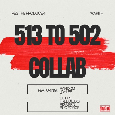 513 To 502 Collab (feat. Warith)
