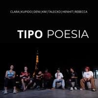 TIPO POESIA (feat. Clara, Kupido, Deni, KM, Talecko, Henhit & Rebecca) - Single - BATALHA DE PARIS