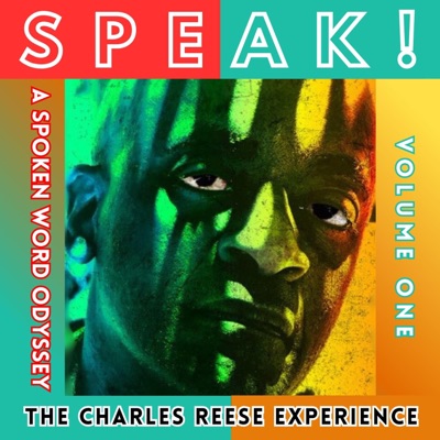 SPEAK !  A Spoken Word Odyssey  Volume One