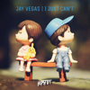Jay Vegas - I Just Can't portada