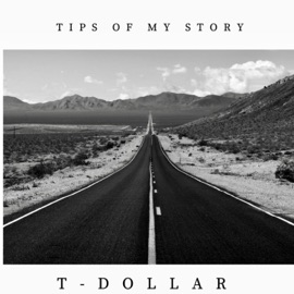 Tips of My Story T. Dollar