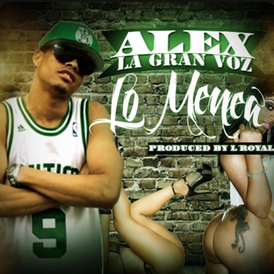 Lo Menea (feat. Alex La Gran Voz) - Single