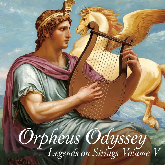 Orpheus Odyssey (Legends on Strings Vol II) - Album by Quiet God