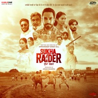 Sukha Raider (Original Motion Picture Soundtrack) - EP - Dilraj Grewal, Music Empire, RK Crew, Saga Sounds, The Junior, Ammardeep Singh Gill & Bohemia