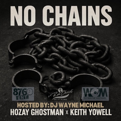 No Chains (feat. Keith Yowell & DJ Wayne Michael) - Single