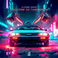 Welcome to Tomorrow — CJ Stone,Rocco