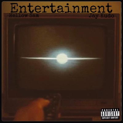 Entertainment (feat. Hellow Sam & Jay Kudo) - Single