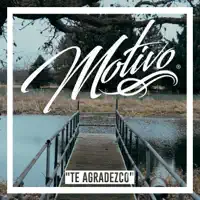 Te Agradezco — Motivo