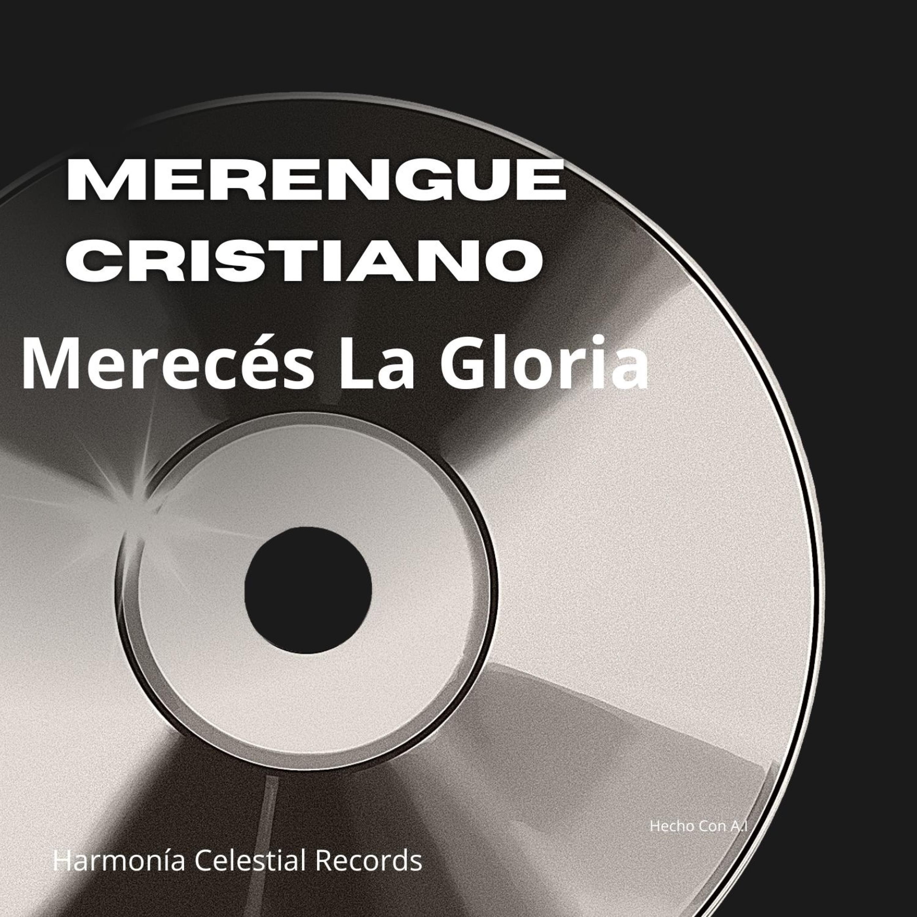 Merengue Cristiano Merecés La Gloria - Single