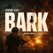 BARK - Johnny Cutt, Jarren Benton & Locksmith lyrics