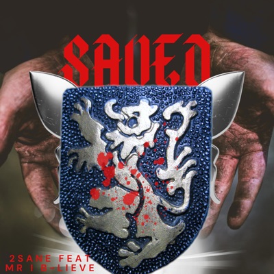 Saved (feat. Mr. I B-Lieve) - Single