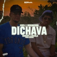 Dichavá (feat. RKMusic) - Single - KUFA X DOMINICANO