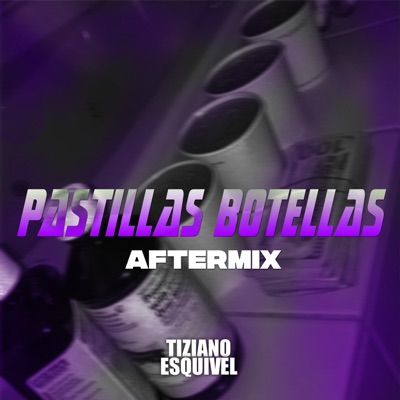PASTO PASTILLAS BOTELLAS (After Mix) artwork