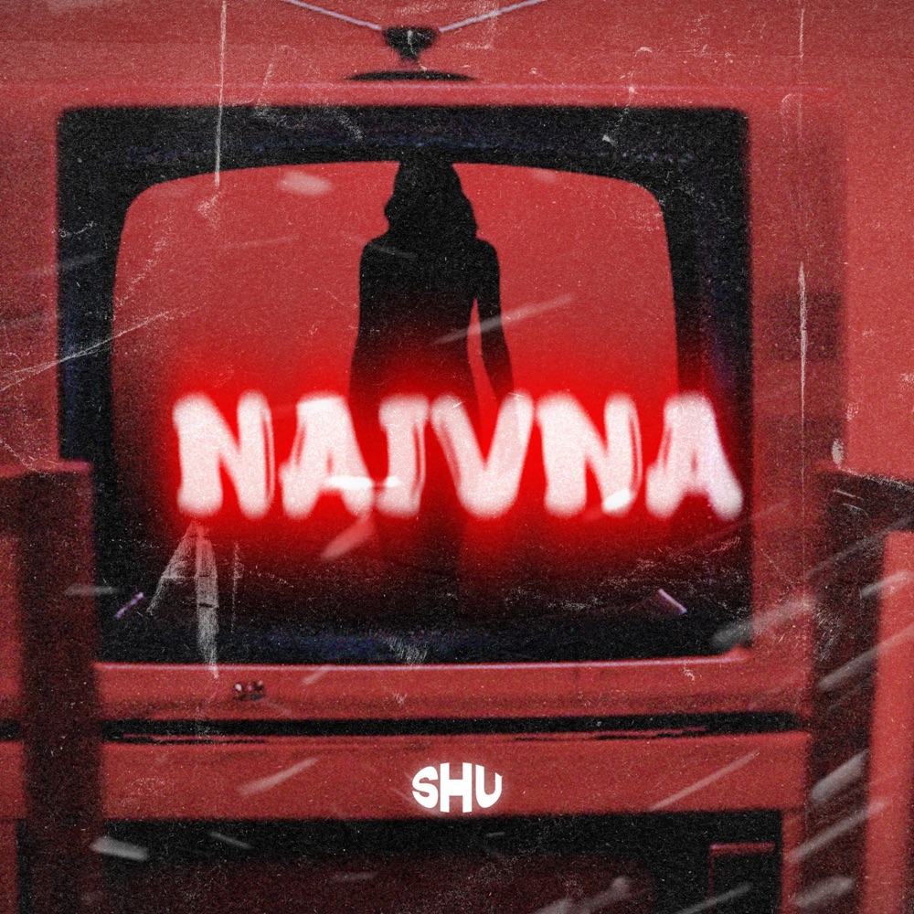 Обложка альбома «Naivna - Single» — Shu