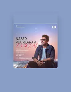 Naser Pourkaramを聴いたり、ミュージックビデオを鑑賞したり、経歴やツアー日程などを確認したりしましょう！