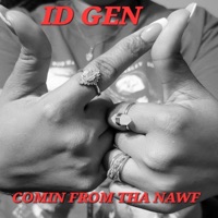 COMIN FROM THA NAWF - Single - ID GEN