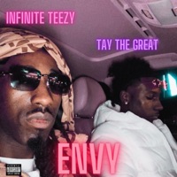 Envy (feat. Infinite Teezy) - Single - Tay The Great