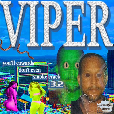 You'll Cowards Don't Even Smoke Crack 3.2 - album by Viper