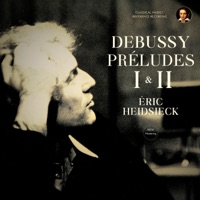 Debussy: Préludes I & II by Éric Heidsieck (2026 Remastered, Paris 2002-2007) - Éric Heidsieck