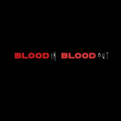 Blood In Blood Out (feat. BandzFlockem & Ebk Mukk) - Single