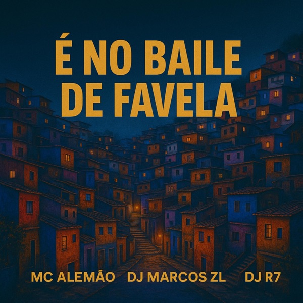 É No Baile de Favela (feat. DJ R7 & MC Alemão)