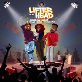 Lifter of My Head (feat. Shorlah, Rubee & Okeychuks) Light Hill Music