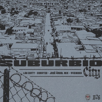 Suburbio City (feat. Lou Dirty, Doroteo9991, José Árbol Mix & 44SinAka) - Single