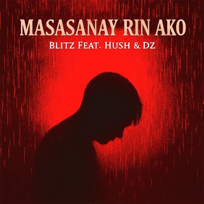 Masasanay Rin Ako - Blitz (feat. Hush & DZ) - Single