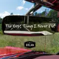 The Best Thing I Never Did