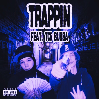 Trappin (feat. TC6 Bubba) - Single