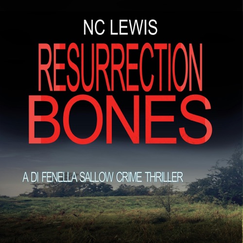 Resurrection Bones: A DI Fenella Sallow Crime Thriller, Book 6 (Unabridged) cover