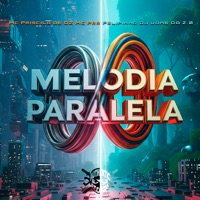 Melodia Paralela - Single - DJ VANE DA Z.Ø, Mc Priscilla De Oz & Mc Prr Felipinho