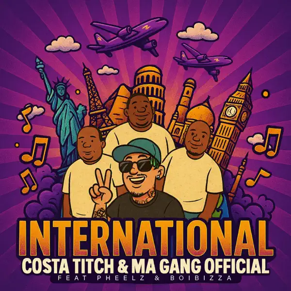 International \(feat. Pheelz & BoiBizza\) by Costa Titch &amp; Ma Gang Official – Apple Music