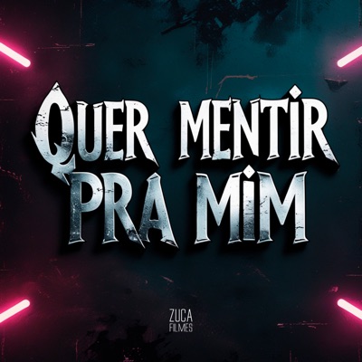 Quer Mentir pra Mim - Single