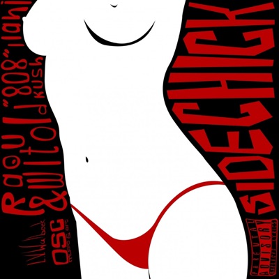 Sidechick (feat. Raoul '808' Ilahi) - Single