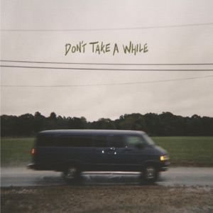 Don't Take a While - EP