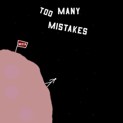 Too Many Mistakes